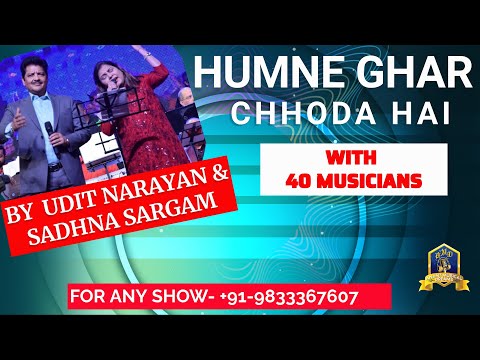 Humne Ghar Chhoda Hai I Udit Narayan, Sadhna Sargam Live I Anand Milind Live I 90's Hindi Songs