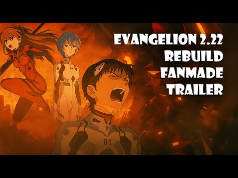 Evangelion 2.22 Rebuild – Fanmade Trailer | You Can (Not) Advance [Remake]