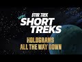 Star Trek Very Short Treks Holograms All The Way Down StarTrek Com