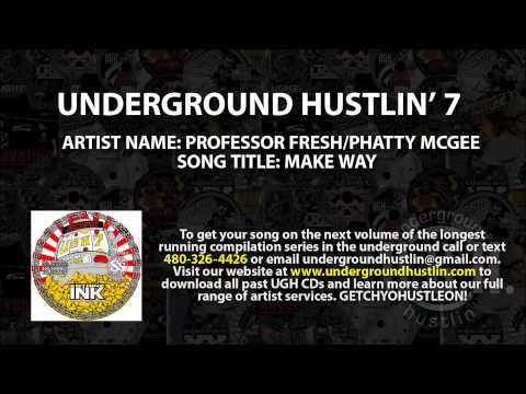 Underground Hustlin' Volume 7 - 07. Professor Fresh, Phatty McGee - Make Way 480-326-4426