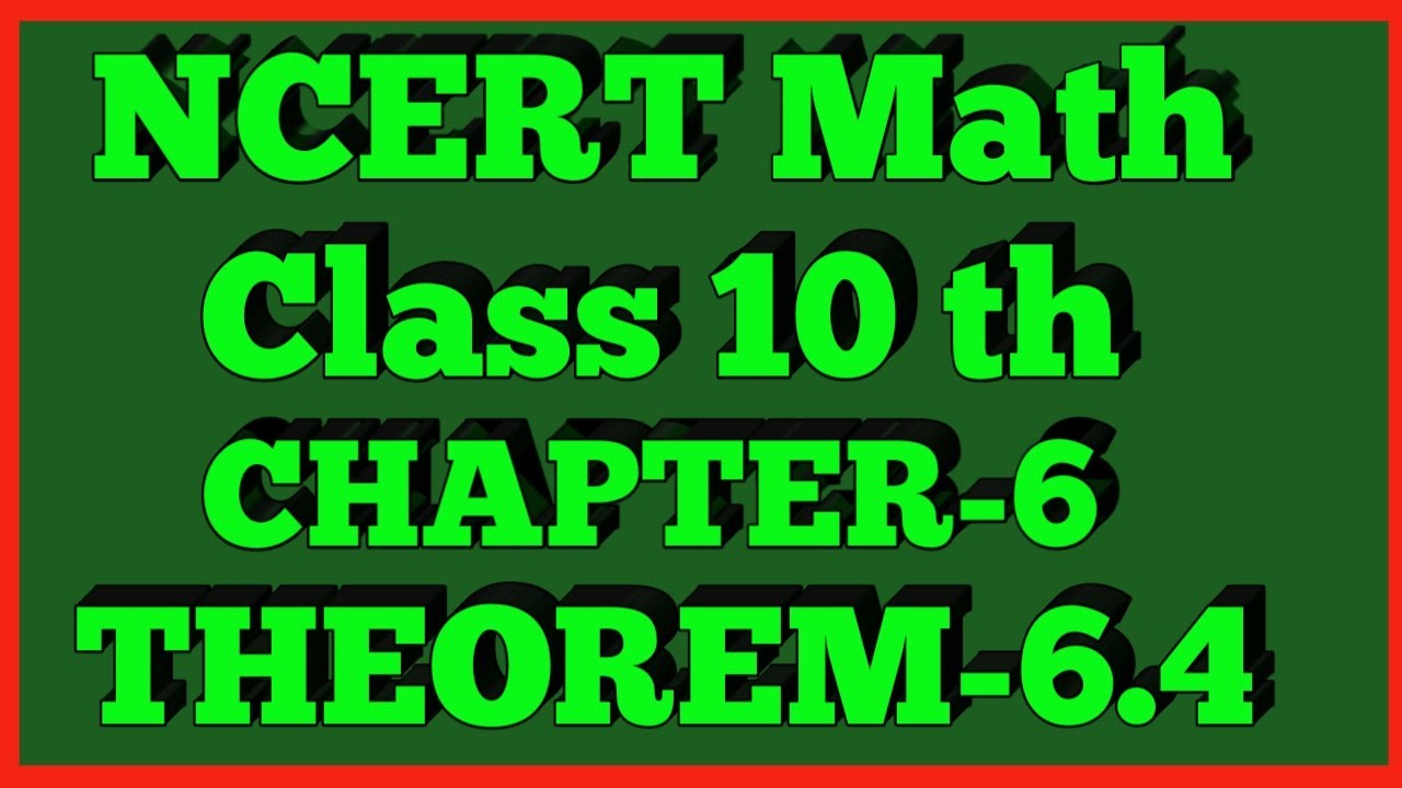 Chapter 6 Triangles Theorem 6.4 Class 10 Maths NCERT