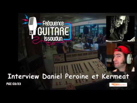 FGI 03/23 Interwiew Daniel Peroine et Kermeat