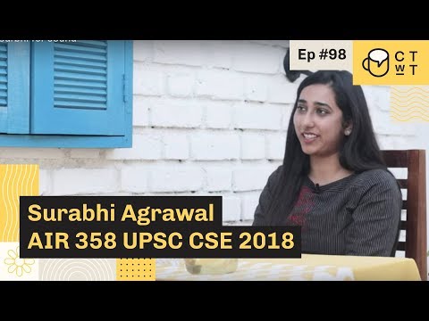 CTwT E98 - UPSC CSE 2018 Topper Surabhi Agrawal AIR 358 #upsc2023 #upscinterview #iastopper