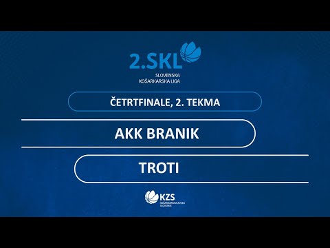 AKK Branik : Troti - četrtfinale, 2. tekma - 2. SKL za moške - Sezona 2020/21 - 2/4