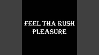 Feel Tha Rush
