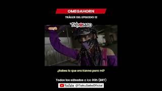 Tráiler OMEGAHORN | EP 12