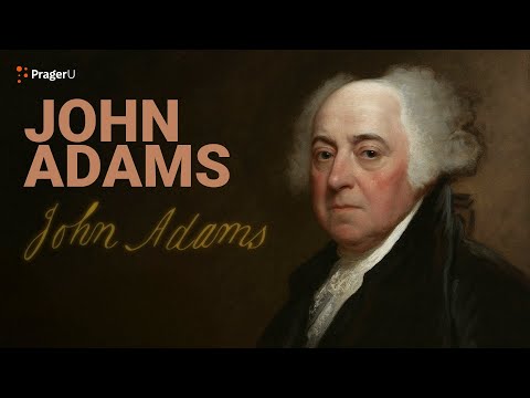 Road to Liberty: John Adams | The White House Founders Museum | PragerU