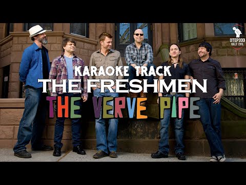 The Verve Pipe | The Freshmen (HQ Karaoke)