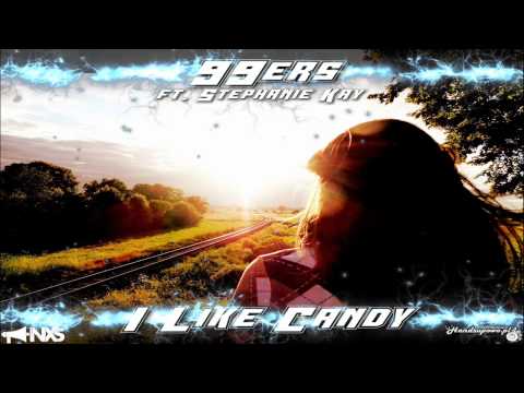 99ers ft  Stephanie Kay - I Like Candy