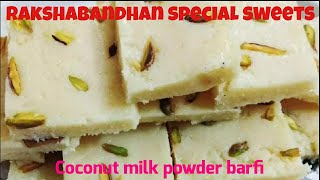 How To Make Coconut Milk Powder Barfi At Home II Rakshabandhan Special Sweets
