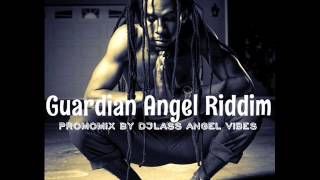Guardian Angel Riddim Mix (Full) Feat. Jah Cure, Chris Martin, Million Stylez, (April Refix 2017)