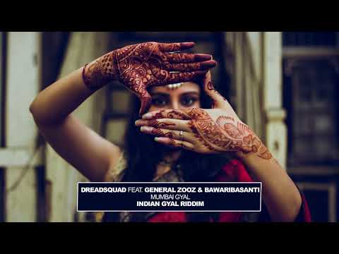 Dreadsquad feat. General Zooz & BawariBasanti - Mumbai Gyal