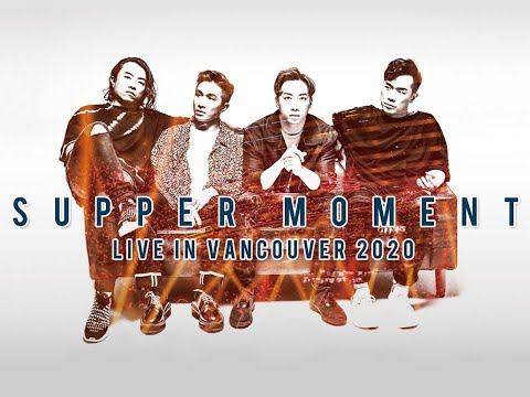 【Supper Moment Live in Vancouver 2020】