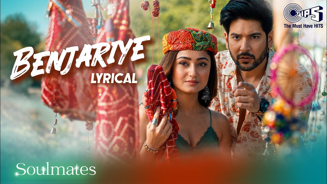 Benjariye - Lyrical  | Soulmates |Tridha Choudhury | Shivin Narang | Sameer Khan, Deeksha Toor