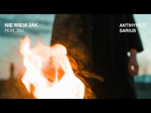 Sarius feat. Tau - Nie Wiem Jak... (prod. HVZX)