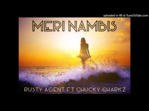 Rusty Agent ft ChuckyCharkz - Meri Nambis (2019)