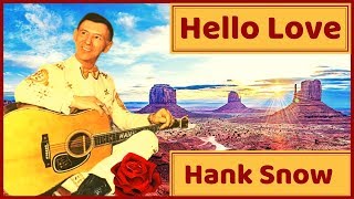 Hank Snow sings Country Classics # 2 Hello Love, It&#39;s 4 in the Morning and Paper Roses