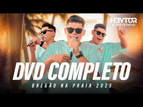 Heytor o Boyzinho - Bregão na Praia 2025 (DVD COMPLETO)