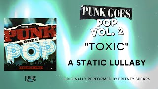 A Static Lullaby - Toxic (Official Audio) - Britney Spears cover