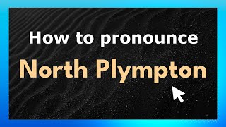 How to pronounce North Plympton