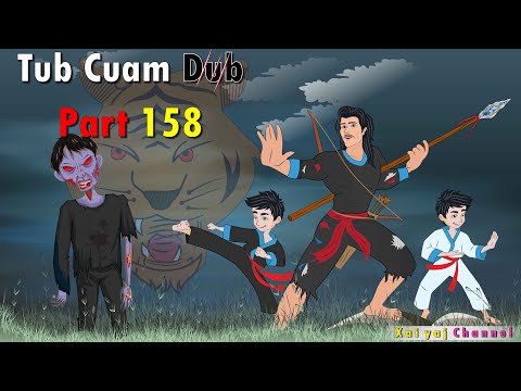 Dab Neeg Tub Cuam Dub (Part158) Dab Hav Zoov 07/07/2022