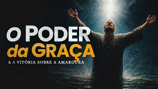 O PODER DA GRAÇA - Lamartine Posella