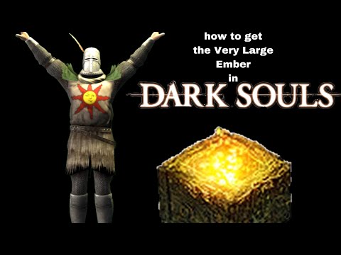 How to get the Very Large Ember in Dark Souls remastered