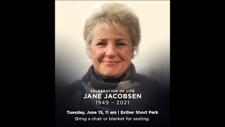Jane Jacobsen - Celebration of Life