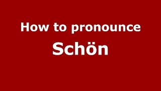 How to pronounce Schön