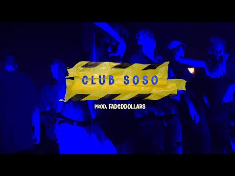 SOSO - Club SOSO (prod.FadedDollars)