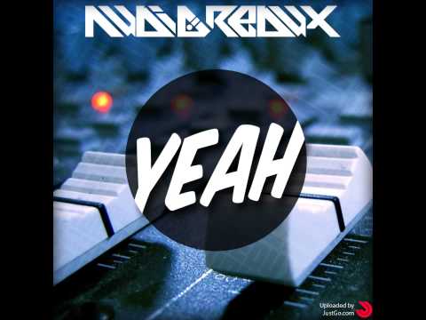 Audio Redux   YEAH (Original Mix)