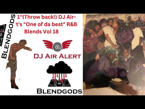 2001" Throwback Dj Air Alert's "One of da best" R&B Blends Vol 18mp4