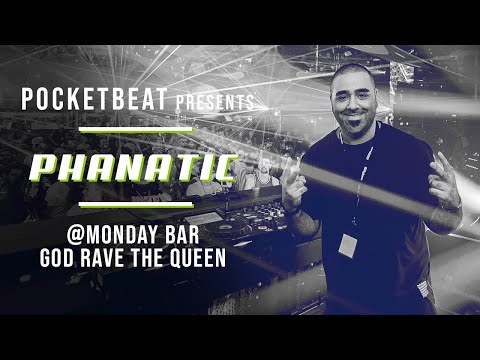 PHANATIC live @ Monday Bar: God Rave The Queen [Tracklist included] [PSY-TRANCE]