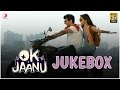 OK Jaanu Jukebox – Aditya Roy Kapur | Shraddha Kapoor | @ARRahman  | Gulzar