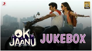 OK Jaanu Jukebox – Aditya Roy Kapur | Shraddha Kapoor | A.R.Rahman | Gulzar