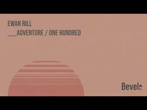 Ewan Rill - One Hundred (Original Mix) [Bevel Rec]