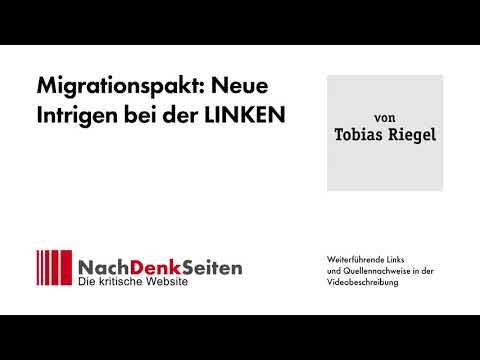 Migrationspakt: Neue Intrigen bei der LINKEN | Tobias Riegel | NachDenkSeiten-Podcast