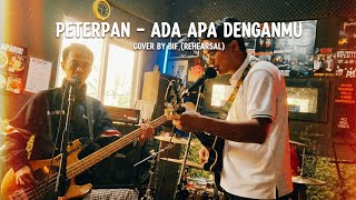 Download lagu Peterpan - Ada Apa Denganmu (Rahearsal) by BIF mp3