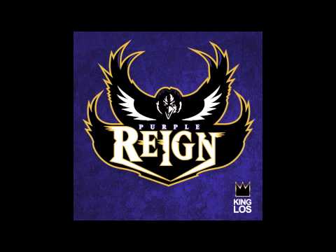 King Los - Purple Reign (Baltimore Ravens Tribute) (Download Link)