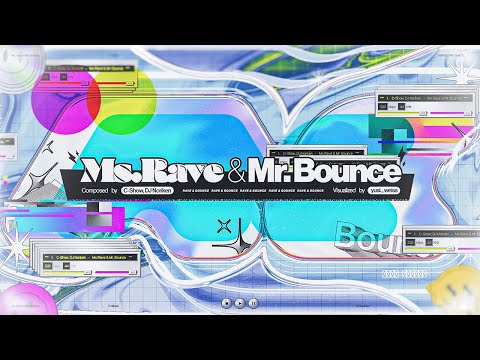 C-Show & DJ Noriken - Ms.Rave & Mr.Bounce【EZ2ON MV】