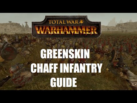 Greenskin Infantry Chaff Guide - Total War: Warhammer 2