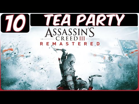 Assassin's Creed 3 Remastered Walkthrough Part 10 "Tea Party" (No Commentary)