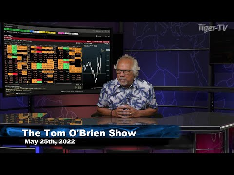 May 25th, Tom O'Brien Show on TFNN - 2022