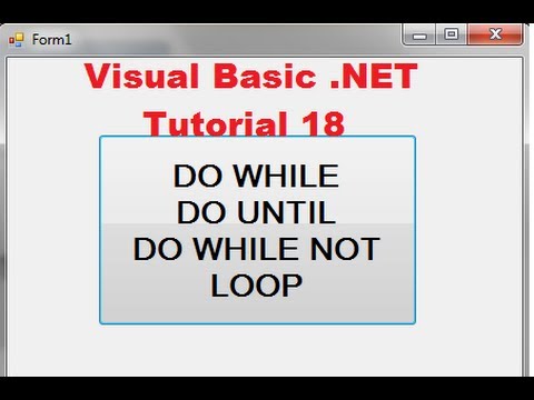 Visual Basic NET Tutorial 18 Understanding Do While Do Until Loop in VB NET