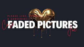 CASE x JOE - FADED PICTURES (LYRICS)