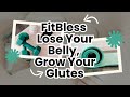 First Impression FitBless Lose Your Belly Grow Your Glutes Program