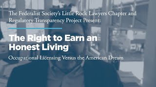 Click to play: The Right to Earn an Honest Living: Occupational Licensing Versus the American Dream