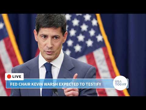 Federal Reserve Chair Kevin Warsh set to testify in House hearing