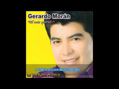 GERARDO MORAN - TE EXTRAÑO VIDA MIA (2016-2017)