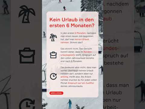 Darf man in den ersten 6 Monaten keinen Urlaub nehmen? | WBS.LEGAL #shorts